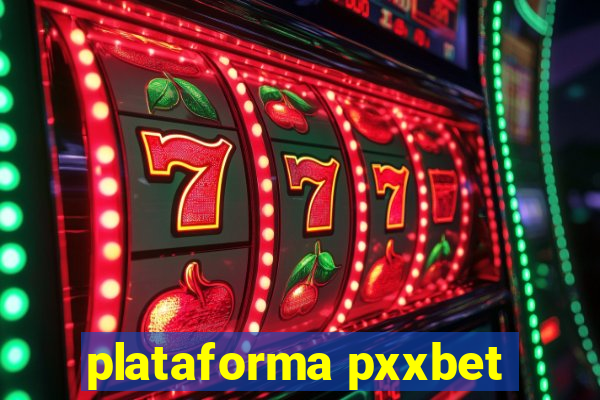 plataforma pxxbet